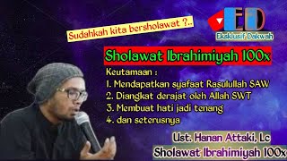 Download lagu Sholawat Ibrahimiyah 100x - Ustadz Hanan Attaki, Lc mp3
