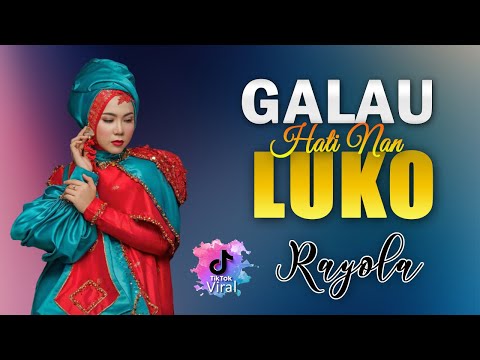 Rayola - Galau hati Nan Luko ( Official Music Video ) Lagu Minang - Tikam Sajo Jantuang Ko