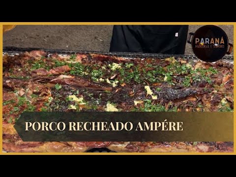 Paraná Histórias e Sabores: Porco recheado Ampére