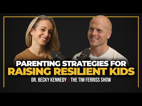 Parenting Strategies for Raising Resilient Kids — Dr. Becky Kennedy, Good Inside