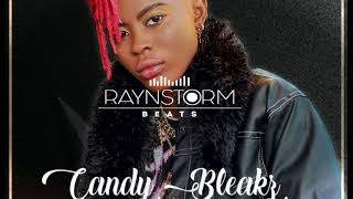 Candy Bleakz -Kelegbe _Instrumental -Prod.Raynstorm Candy Bleakz -Kelegbe _Instrumental -Prod.Raynstorm