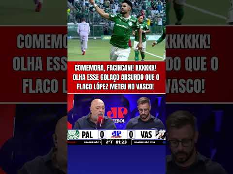 AVE MARIA!!! QUE GOLAÇO ABSURDO DO FLACO LÓPEZ EM PALMEIRAS 4 x 1 VASCO! COMEMORA, FACINCANI!