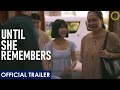 Until She Remembers | Trailer | Drama w/ Charo Santos-Concio, Barbie Forteza, Boots Anson Roa