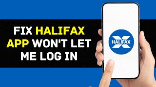Halifax App Won't Let Me Log In: How to Fix Halifax App Won't Let Me Log In (202