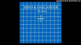 Xeno &amp; Oaklander - Par Avion