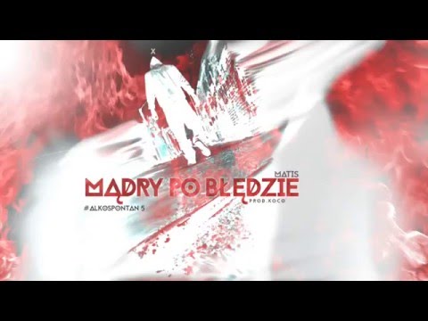 Matis - Mądry po blędzie (prod.Koco) //ALKOSPONTAN5