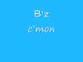 B`z c`mon 