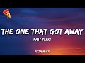 The One That Got Away - Katy Perry (Lyrics) The One That Got Away - Katy Perry (Lyrics)