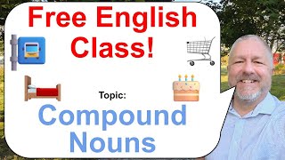 Let's Learn English! Topic: Compound Nouns! 🎂🛒🚏