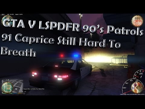 GTA V LSPDFR 90s Patrols 91 Caprice Still Hard To Breath