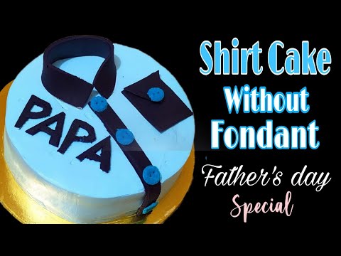 Shirt Cake Recipe/Shirt Cake without Fondant/Without Fondant Father's day Special Cake/shirt Cake