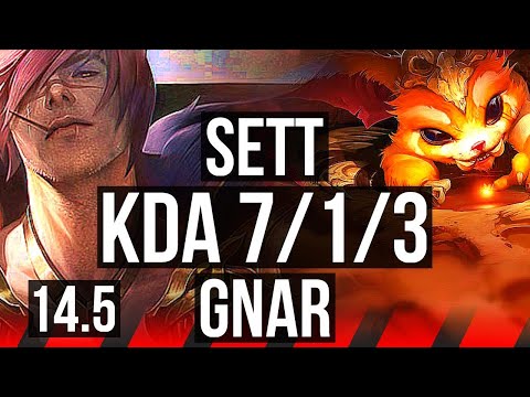 SETT vs GNAR (TOP) | 7/1/3, Dominating | KR Diamond | 14.5