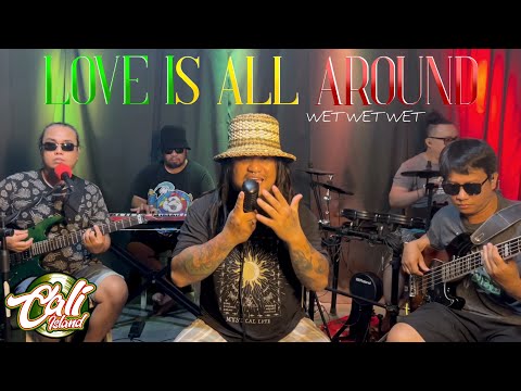 CALI ISLAND - LOVE IS ALL AROUND 