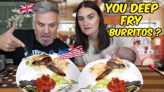 We Made Chimichangas… Brits Shocked by a Deep-Fried Burrito! 🍴🔥