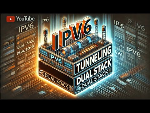 IPV6 Explained | Understanding IPv6, Tunneling, and Dual Stack Configurations. PART 1