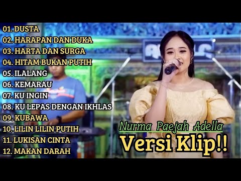 NURMA PAEJAH ADELLA FULL ALBUM PILIHAN "DUSTA" VERSI VIDIO KLIP