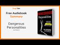Dangerous Personalities By Joe Navarro 16 Minute Summary