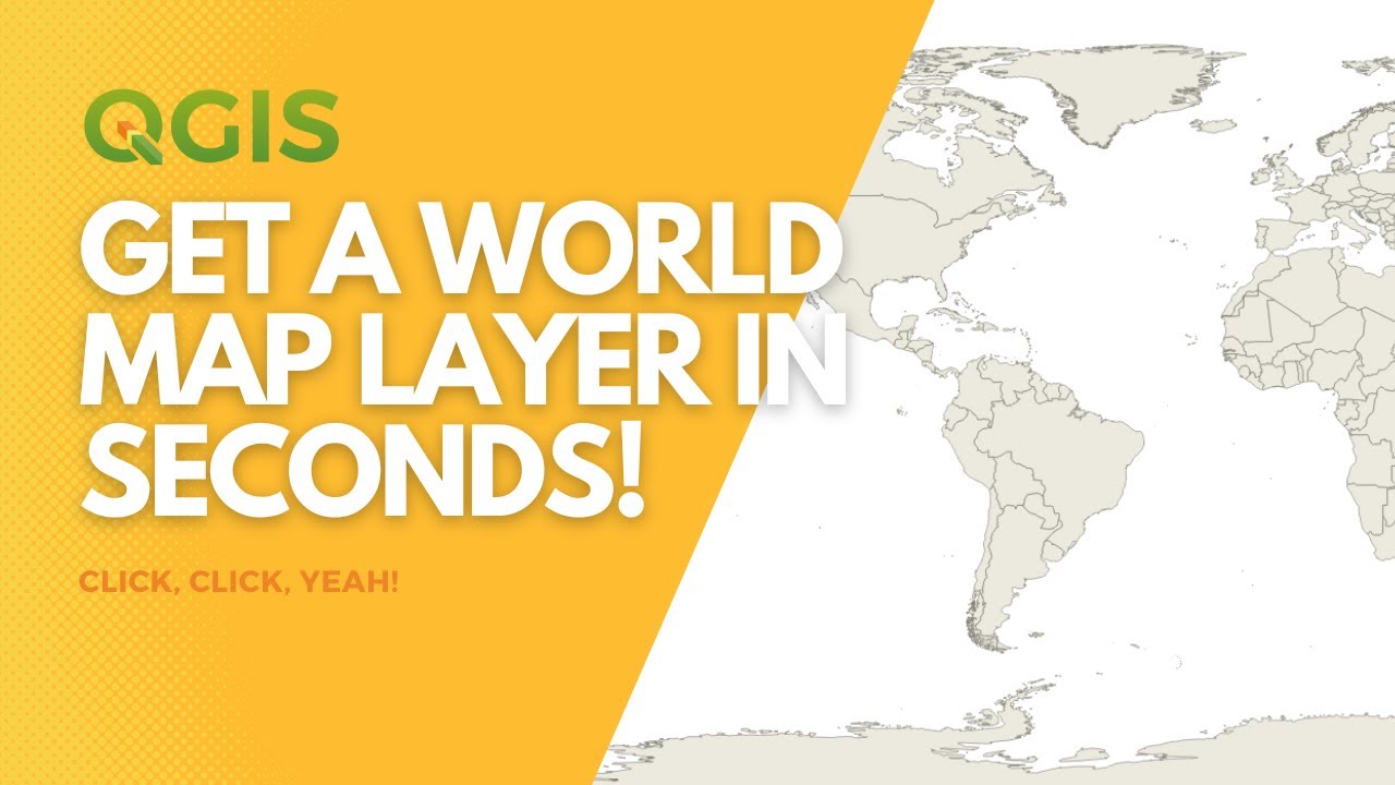Get a world map layer into QGIS in seconds!