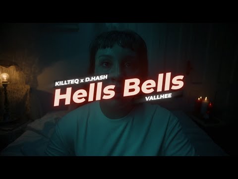 KILLTEQ x D.HASH x VALLHEE - Hells Bells
