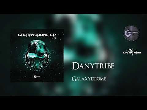 Danytribe - Galaxydrome (Anthem)