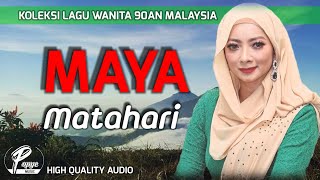 Download lagu MATAHARI - MAYA  (HIGH QUALITY AUDIO) WITH LYRIC | LAGU WANITA 90AN mp3