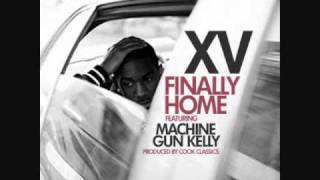 XV ft  Machine Gun Kelly  - Finally Home