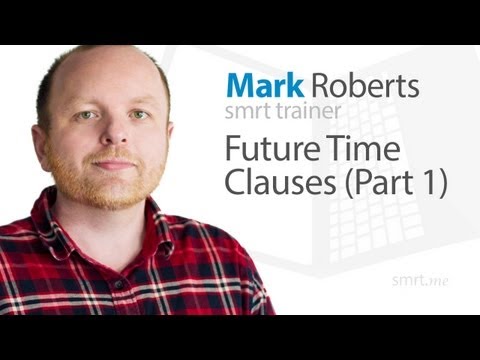 Future Time Clauses (Part 1)