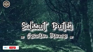 Download lagu lirik lagu Selimut Putih ( Asmidar Darwis ) ciptaan H.Ahmad Baqi mp3 Download lagu lirik lagu Selimut Putih ( Asmidar Darwis ) ciptaan H.Ahmad Baqi mp3