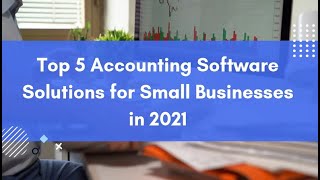 5 Accounting Software Tools That Have Won Our Hearts in 2021
