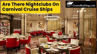 Are There Nightclubs On Carnival Cruise Ships | CruiseBooking.com