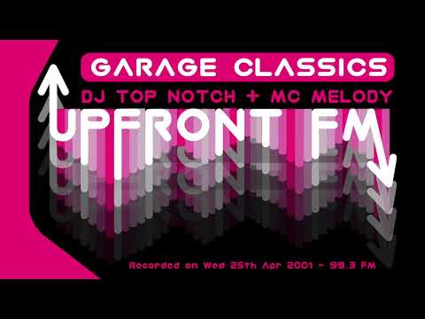 MC Melody (The Masters Of Ceremonies) & DJ Top Notch | UK Garage Classics Mix 2001 Upfront FM 99.3