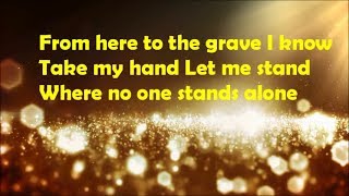 Where no one stands alone LYRICS- GAITHER VOCAL BAND