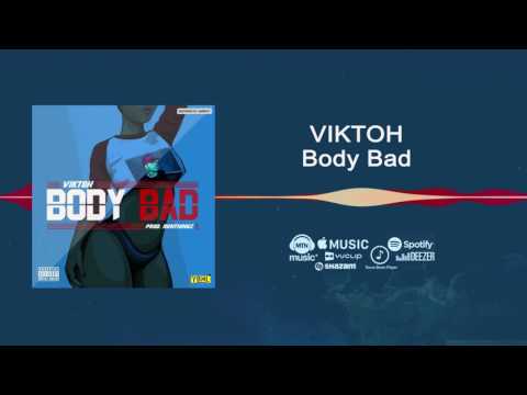 Viktoh - Body Bad [Official Audio]