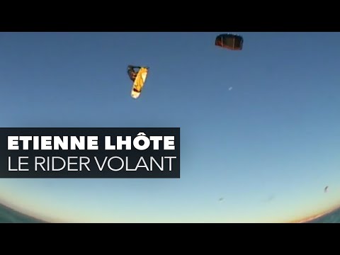 Etienne Lhôte, le kitesurfeur volant !