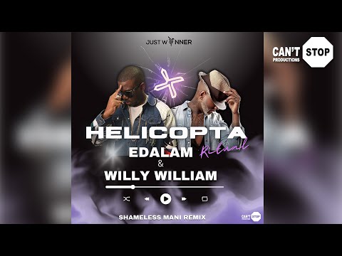Edalam & Willy William - Helicopta Ritual (Shameless Mani Remix)