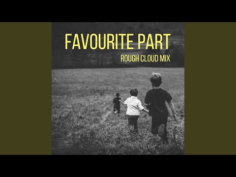 Favourite Part (Rough Cloud Mix by Thomas Kessler)
