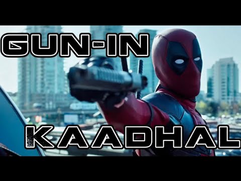Deadpool x Gun in Kadhal