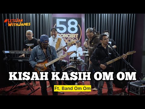KISAH KASIH OM OM (LIVE) - Band Om Om ft. Fivein #LetsJamWithJames