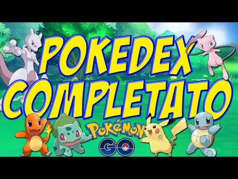 HO COMPLETATO IL POKEDEX!!! | POKEMON GO