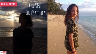 Louane - On était beau