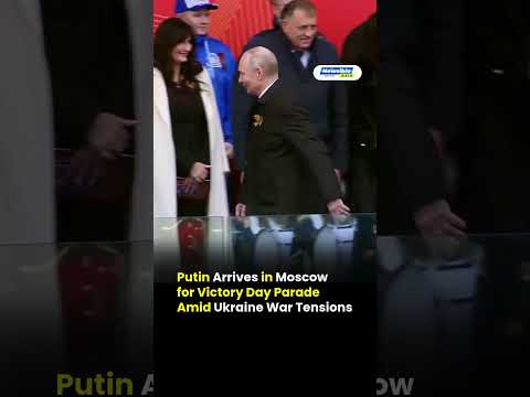 Putin Attends Russia’s Victory Day Parade