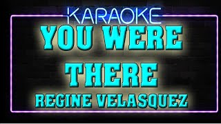 ✅ YOU WERE THERE(karaoke)Regine Velasquez