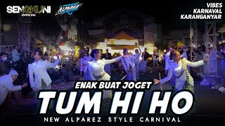 Download lagu DJ TUM HI HO SPEK CARNIVAL _ STYLE NEW ALPAREZ _ ENAK BUAT JOGET mp3