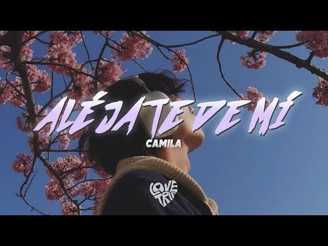 Camila - Aléjate De Mí (Letra)