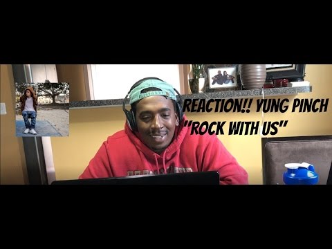 REACTION TO "YUNG PINCH ROCK WITH US"