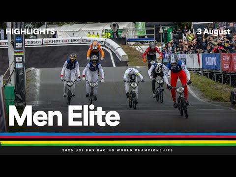 Men Elite Highlights | 2025 UCI BMX Racing World Championships | Tissot
