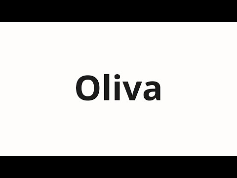 How to pronounce Oliva