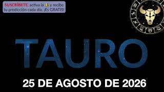 Daily Horoscope - Taurus - August 25, 2026
