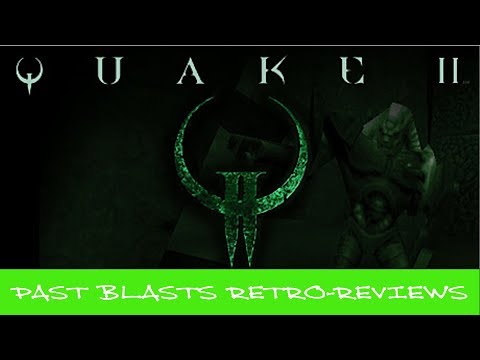 QUAKE 2 - past blasts retroreviews