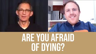 Overcoming the Fear of Death